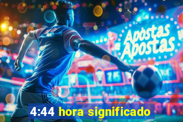 4:44 hora significado